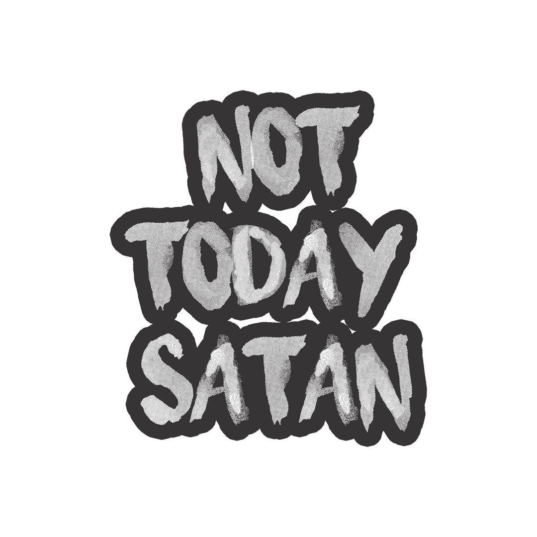 Not Today Satan - Sticker -