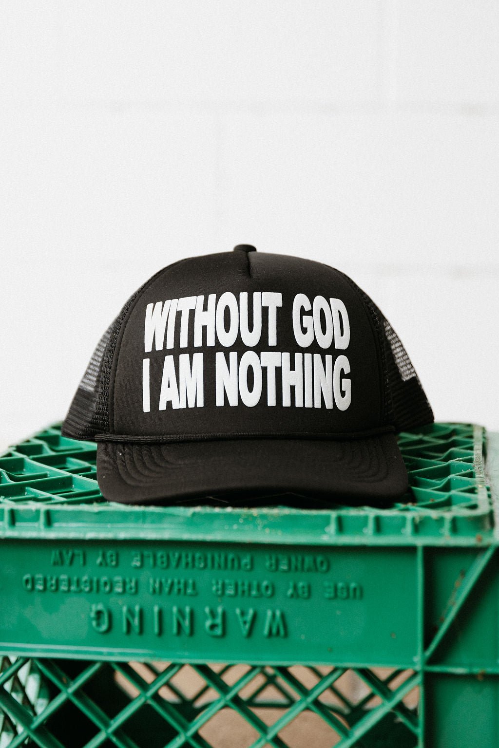 Without God I Am Nothing Trucker Hat - Hats