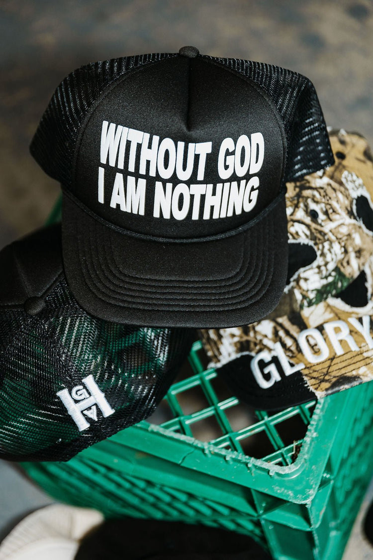 Without God I Am Nothing Trucker Hat - Hats