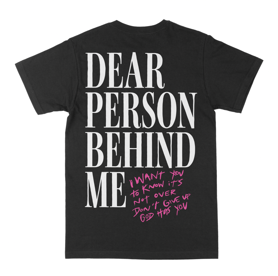 Dear Person Behind Me Tee - 