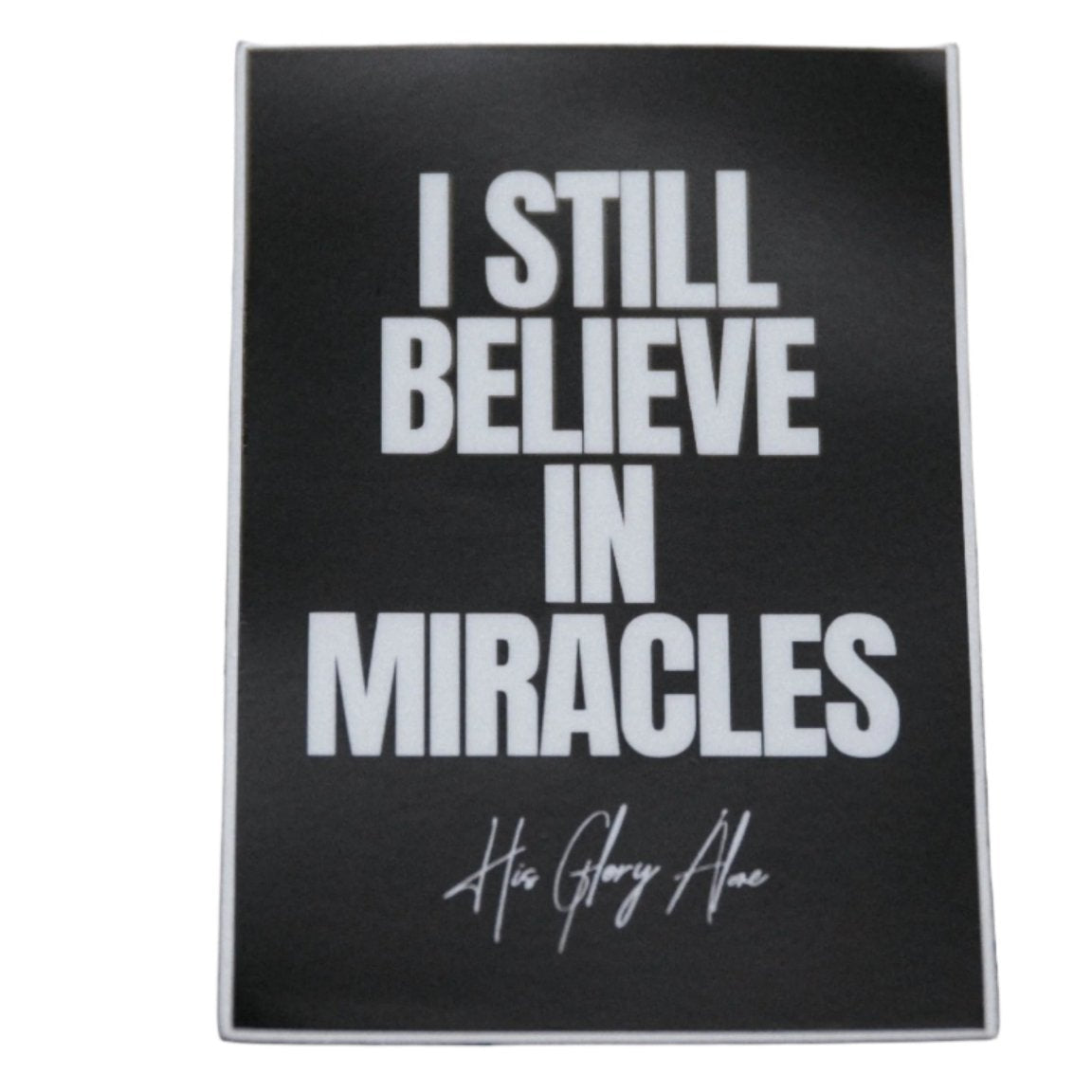 "I Still Believe" Sticker - Sticker